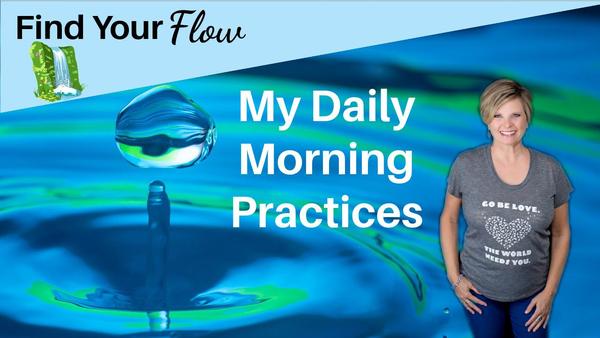 Daily Morning Practices VIDEO