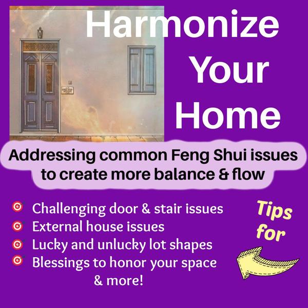 Harmonize your Home feng shui class August 22nd