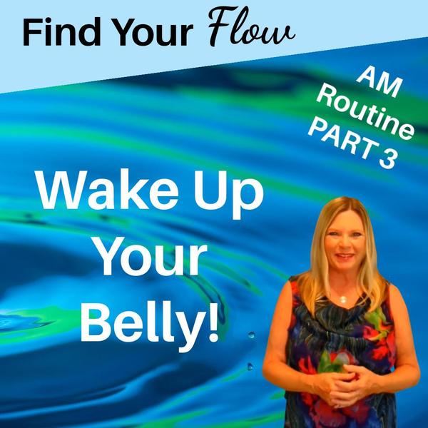 Wake Up Your Belly VIDEO