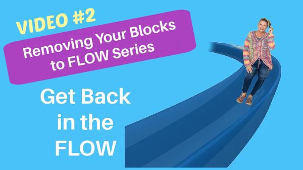 How to Clear Your Blocks to Flow VIDEO #2 in series