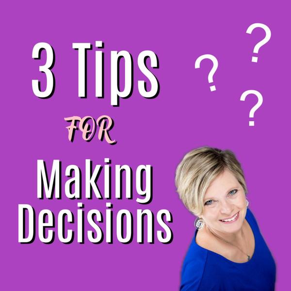 How to Gain Clarity When Making Life Decisions