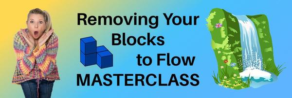 Register NOW for the Remove Blocks to Flow Masterclass