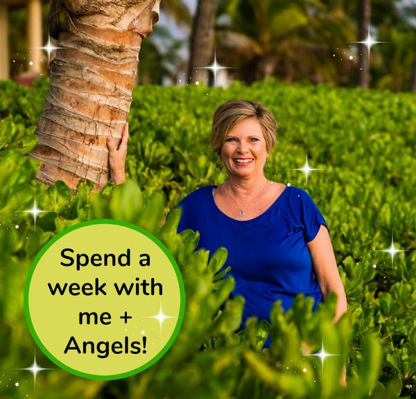 Spend a week with  me and the angels in Maui, Hawaii