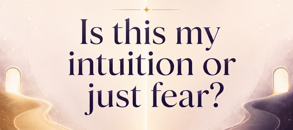 Is this my intuition or just fear? Find out.!