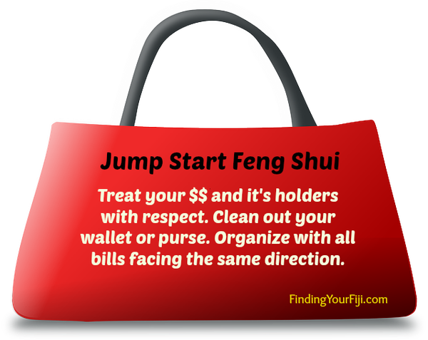 Jump Start Feng Shui - Treat your money well to increase abundance