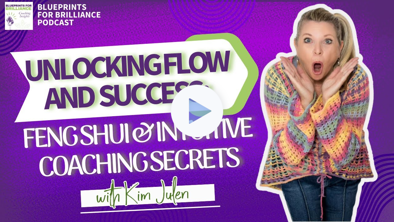 Feng Shui for Business: Empower Your Workspace with Intuitive Coach Kim Julen