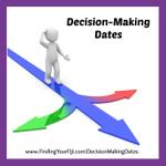 Decision Making Dates