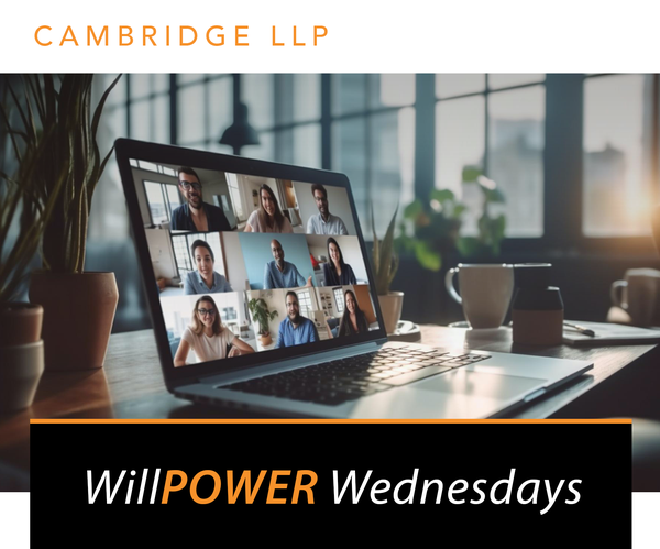 Cambridge LLp — WillPOWER Wednesdays