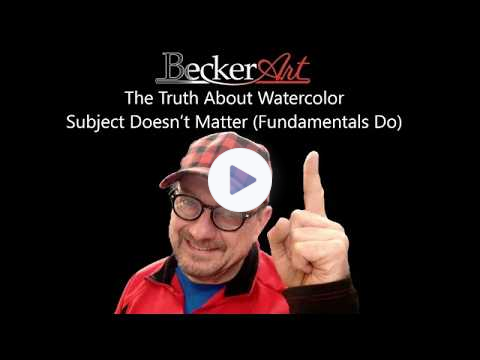 The Truth About Watercolor: Subject Doesn't Matter (Fundamentals Do)