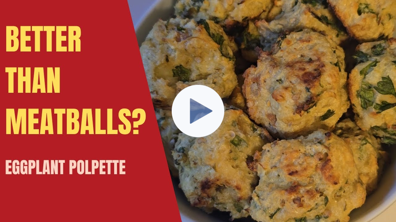 How to Make Eggplant Polpette, (aka Eggplant Meatballs)