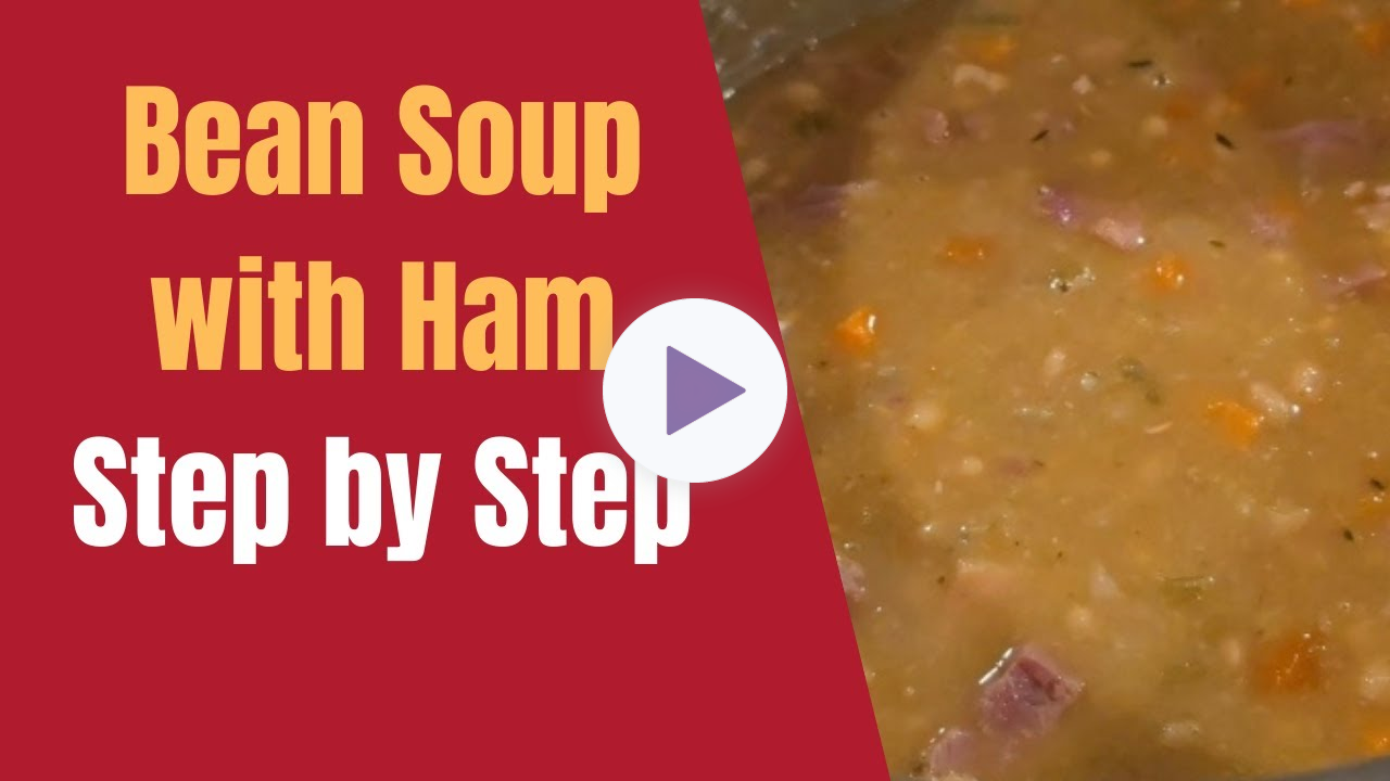 Ham and Bean Soup, Step by Step