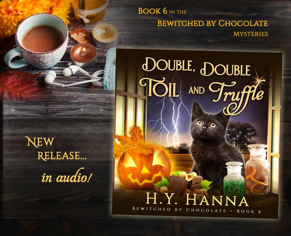 Double, Double, Toil and Truffle Bewitched by Chocolate Mysteries ~ Book 6