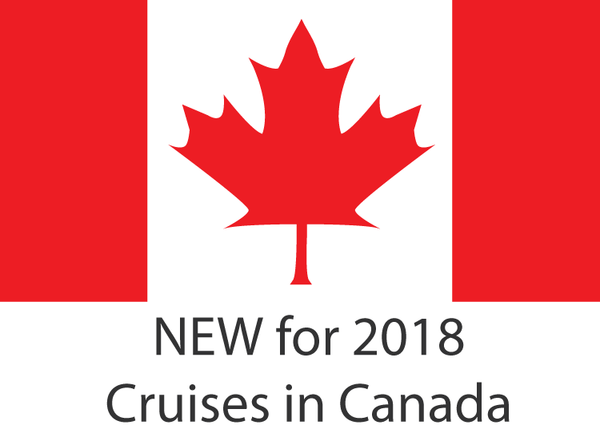 New for 2018 Cruises in Canada