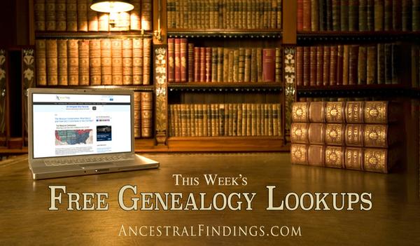 This Week’s Free Genealogy Lookups