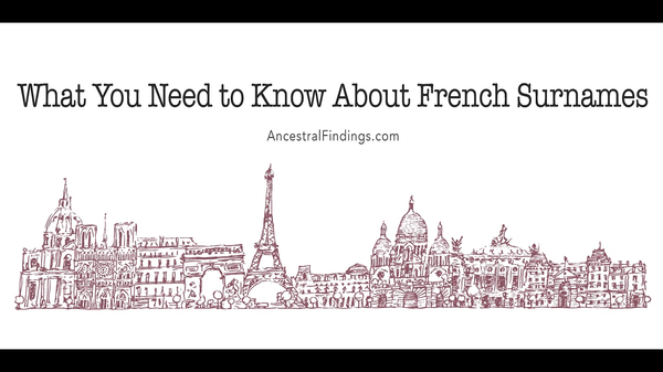 What You Need to Know About French Surnames