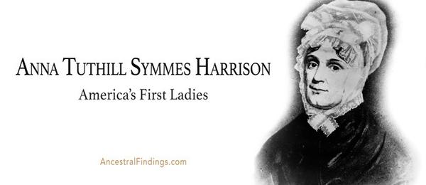 America’s First Ladies: Anna Tuthill Symmes Harrison