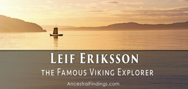 Leif Eriksson: The Famous Viking Explorer