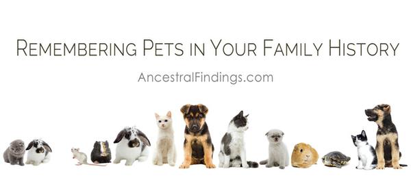 Remembering Pets in Your Family History