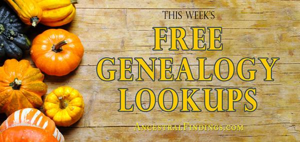 This Week’s Free Genealogy Lookups