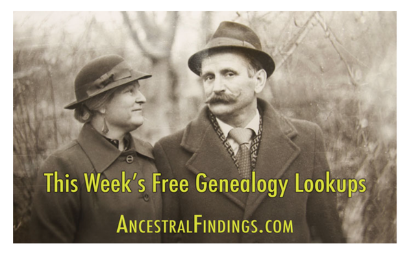 This Week’s Free Genealogy Lookups