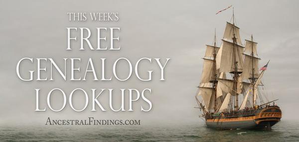 This Week’s Free Genealogy Lookups