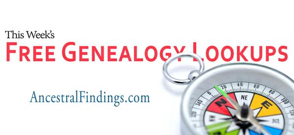 This Week’s Free Genealogy Lookups