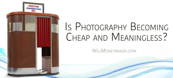 Is Photography Becoming Cheap or Meaningless?