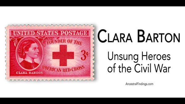 Clara Barton: The Unsung Heroes of the Civil War