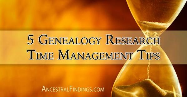 5 Genealogy Research Time-Management Tips