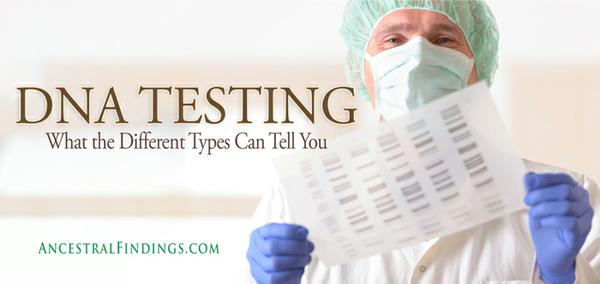 DNA Testing: What the Different Types Can Tell You