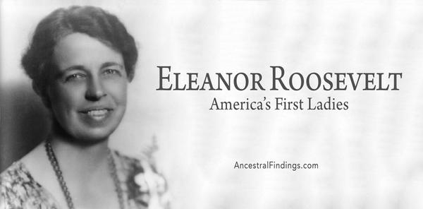 America’s First Ladies, #32 – Eleanor Roosevelt