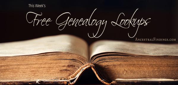 This Week’s Free Genealogy Lookups