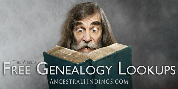 This Week’s Free Genealogy Lookups