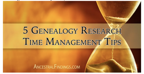 5 Genealogy Research Time-Management Tips