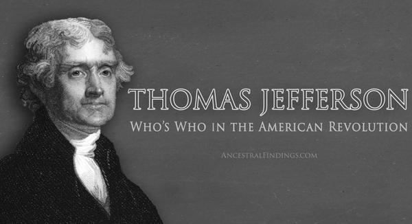 Who’s Who in the American Revolution: Thomas Jefferson