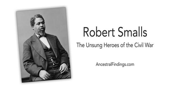 Robert Smalls: The Unsung Heroes of the Civil War