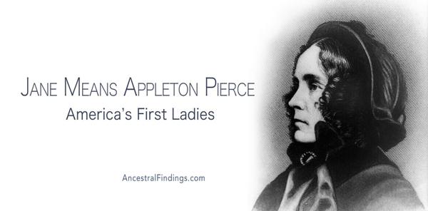 America’s First Ladies, #14 – Jane Means Appleton Pierce