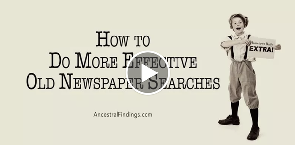 How to Do More Effective Old Newspaper Searches