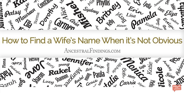 How to Find a Wife's Name When it's Not Obvious