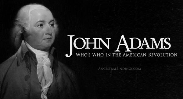 Who’s Who in the American Revolution: John Adams