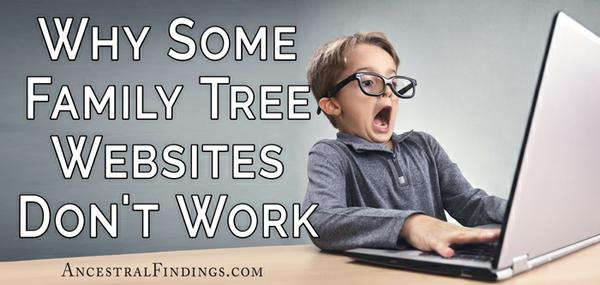 Why Some Family Tree Websites Don’t Work