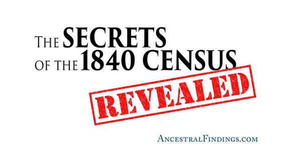 The Secrets of the 1840 Census, Revealed