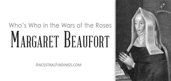 Who’s Who in the Wars of the Roses: Margaret Beaufort