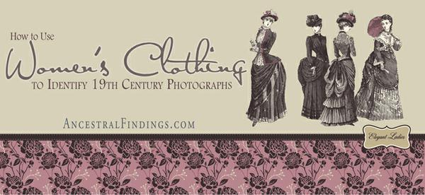 How to Use Women’s Clothing to Identify 19th Century Photographs