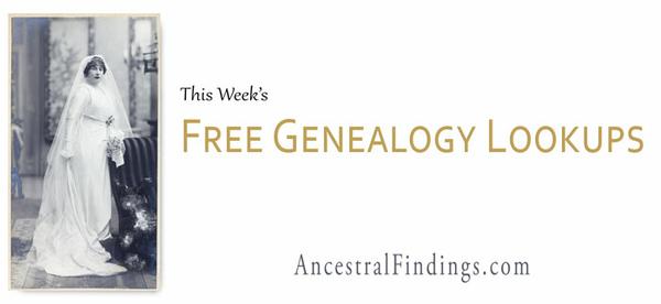 This Week’s Free Genealogy Lookups