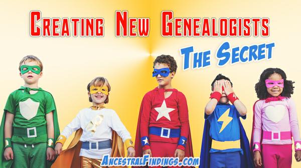 Creating New Genealogists: The Secret