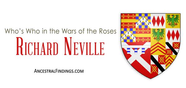 Who’s Who in the Wars of the Roses: Richard Neville