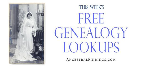 This Week’s Free Genealogy Lookups