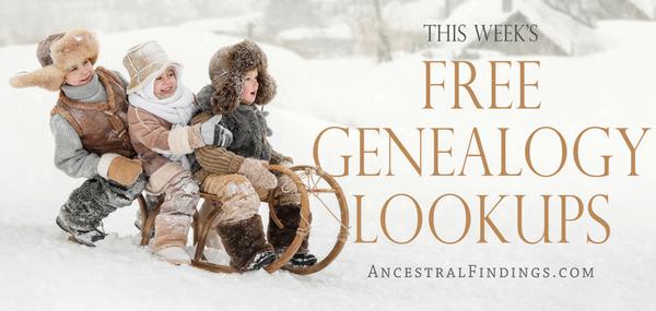 This Week’s Free Genealogy Lookups