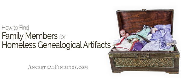 How to Find Family Members for Homeless Genealogical Artifacts